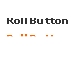 Roll Buttons