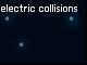 Electric Collision